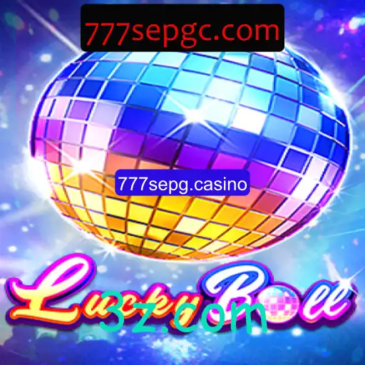Explorando o Mundo do LuckyBall no 777sepg.casino